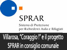 L'Associazione ''Coraggio !'' in consiglio comunale sul progetto SPRAR a Villarosa