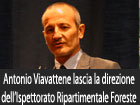 Antonio Viavattene lascia la direzione dell'Ispettorato Ripartimentale delle Foreste di Enna