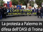 Arriva a Palermo la voce della protesta per salvare l’OASI di Troina