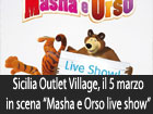 ‘’Masha e Orso live show’’ Il tour teatrale in anteprima a Sicilia Outlet Village