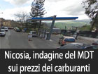 Nicosia, per i carburanti troppo cari partono le indagini e l’esposto del MDT