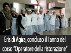 Eris di Agira, conclusa la prima annualità del corso per ‘’Operatore della ristorazione’’