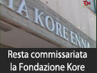 La Fondazione Kore resta commissariata, respinta dal TAR la sospensiva