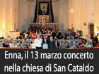 Enna, domenica 13 marzo concerto nella chiesa di San Cataldo