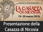 La presentazione della Casazza di Nicosia il 19 e 20 marzo