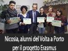 Nicosia, alunni dell’Alessandro Volta nella città di Porto con il progetto Erasmus e Ready for our Lives