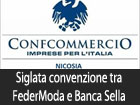 Confcommercio, siglata convenzione tra Federazione Moda Italia e Banca Sella