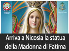 Arriva a Nicosia la statua di Nostra Signora di Fatima