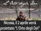 Nicosia, il 2 aprile sarà proiettato il film ‘’L’Orto degli Dei’’