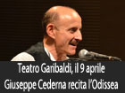 Teatro Garibaldi di Enna, l’Ulisse di Giuseppe Cederna conclude il ciclo di spettacoli di “Odissea - Un racconto mediterraneo”