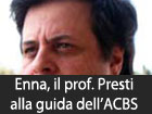 Enna, il Prof. Giovambattista Presti alla guida dell’ACBS