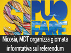 Nicosia, MDT organizza una giornata d’informazione per il referendum del 17 aprile