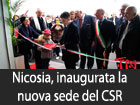 Nicosia, inaugurata la nuova sede del CSR