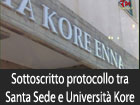 Sottoscritto un protocollo d’intesa tra Segreteria per la Comunicazione della Santa Sede, Sodalizi geografici nazionali e Università degli studi di Enna ‘’Kore’’