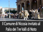 Il Comune di Nicosia invitato al Palio dei Tre Valli di Noto