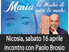 Nicosia, sabato 16 aprile incontro con Paolo Brosio