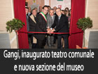 Gangi, inaugurato teatro comunale e nuova sezione del museo 