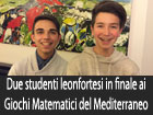 Due studenti leonfortesi alla finale nazionale dei ''Giochi Matematici del Mediterraneo''