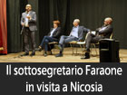 Visita del sottosegretario Davide Faraone a Nicosia