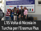 L’I.I.S. ‘’A. Volta’’ di Nicosia in Turchia per la seconda tappa dell’Erasmus Plus