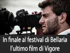 In finale al Bellaria film festival l’ultimo film del regista ennese Davide Vigore