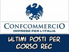 Comunicato della Confcommercio, ultimi posti per corso REC