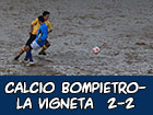 Bompietro-La Vigneta 2-2