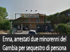 Enna, arrestati due minori del Gambia per sequestro di persona