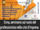 Enna, il 31 maggio seminario dell’ordine dei commercialisti sul ruolo del professionista nella crisi di impresa