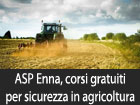 ASP Enna, corsi gratuiti per la sicurezza nel comparto agricolo