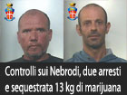 Controlli sui Nebrodi, arrestati due pregiudicati e rinvenuti 13 Kg di marijuana