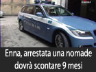 Enna, arrestata una giovane nomade, dovrà scontare nove mesi per furto