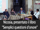 Nicosia, presentato il libro ''Semplici questioni d'onore''