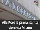 Alla Kore la prima iscritta viene da Milano