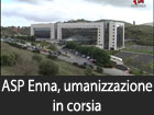 ASP Enna, intraprese azioni ed interventi per incrementare il grado di umanizzazione in corsia