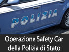 Operazione Safety Car, la Polizia di Stato non rinviene veicoli oggetto di furti e rapine