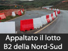 Appaltato il lotto B2 della Nord-Sud