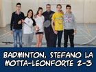 Badminton, Stefano La Motta-Leonforte 2-3