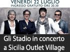 Gli Stadio a Sicilia Outlet Village in ‘’Concerto sotto le stelle’’