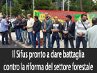 Il SIFUS pronto a dare battaglia sulla riforma del settore forestale