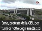 Ospedale Umberto I di Enna, proteste della CISL per il mancato riposo dei medici di anestesia dopo i turni di notte