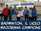 Il Liceo Scientifico Majorana di Nicosia campione provinciale di Badminton