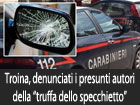 Troina, denunciati dai carabinieri i presunti autori della ‘’truffa dello specchietto’’