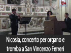 Nicosia, concerto per organo e tromba nella chiesa di San Vincenzo Ferreri