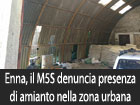 Enna, dopo Cozzo Vuturo un'altra bomba ecologica denunciata dal M5S: la massiccia presenza di amianto in area urbana