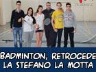 Badminton, La Stefano La Motta retrocede in serie D