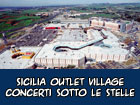 Sicilia Outlet Village, al via ‘Concerti sotto le stelle’