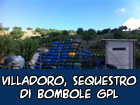 Villadoro, sequestrate 875 bombole di GPL