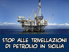 Stop alle trivellazioni di petrolio in Sicilia, petizione on-line del MDT