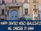 Happy Dentro, il video realizzato all’interno del carcere di Enna